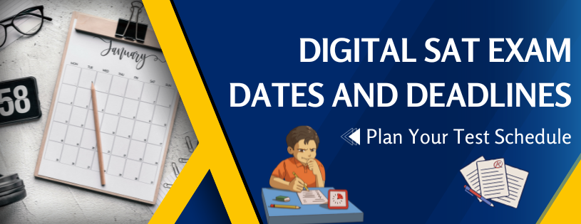 Digital SAT Exam Dates & Deadlines - Plan Your Test Schedule