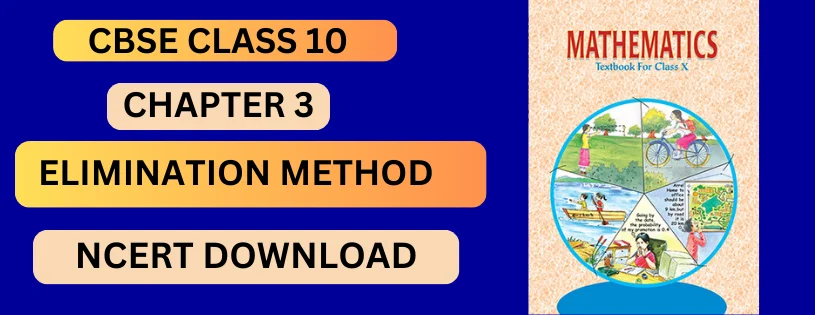 CBSE Class 10th Elimination Method  Details & Preparations Downloads