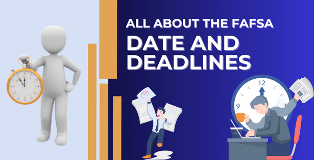 Key FAFSA Deadlines: 2024-2025 Academic Years