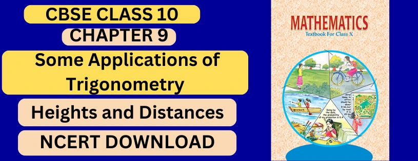 CBSE Class 10th Heights and Distances Details & Preparations Downloads