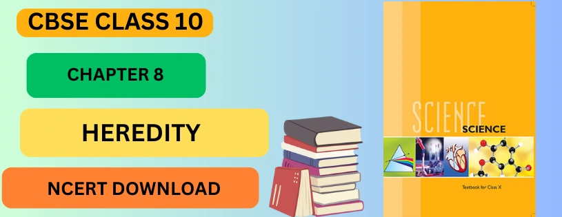 CBSE Class 10th Heredity Details & Preparations Downloads