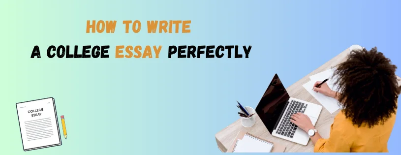 How To Write A College Essay Perfectly