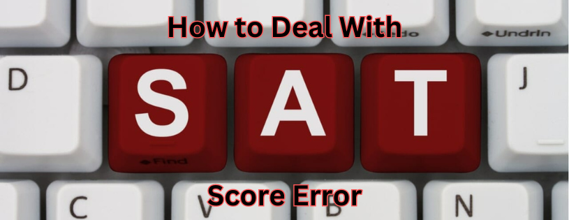 How to Deal with SAT Score Errors