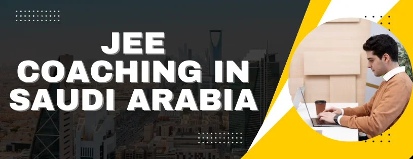IIT JEE Online Coaching in Saudi Arabia