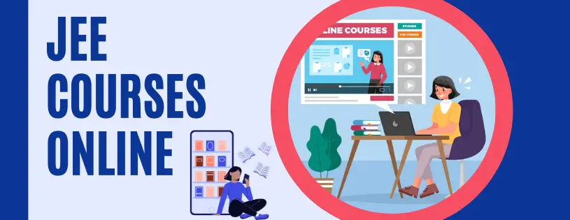 JEE Courses Online for JEE Main Exam Preparation