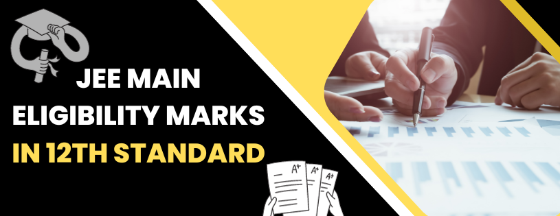 JEE Main Eligibility Marks in 12th Standard