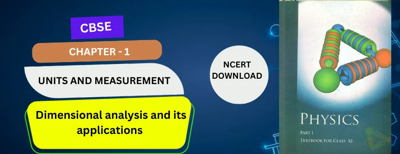 CBSE Class 11th Dimensional analysis and its Applications Details & Preparations Downloads