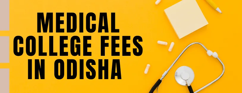 Medical College Fees in Odisha A Comprehensive Guide