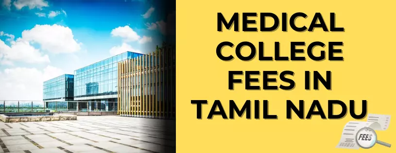 Medical College Fees in Tamil Nadu Complete Guide