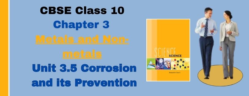 CBSE Class 10th Corrosion and its Prevention & Preparations Downloads