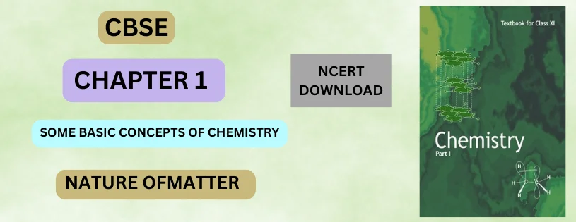 CBSE Class 11 Nature of Matter Detail & Preparation Downloads