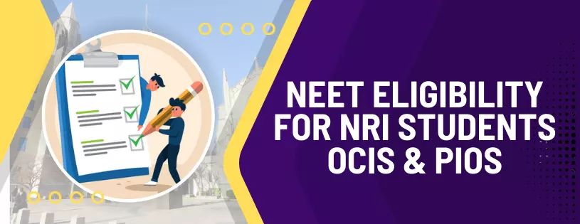 NEET Eligibility for NRI Students OCIs & PIOs