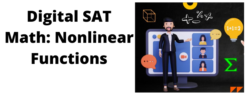 Digital SAT Math - Nonlinear Functions 