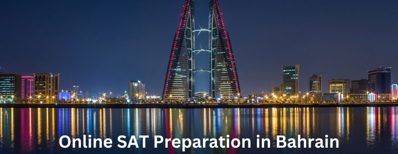SAT Preparation Online in Bahrain