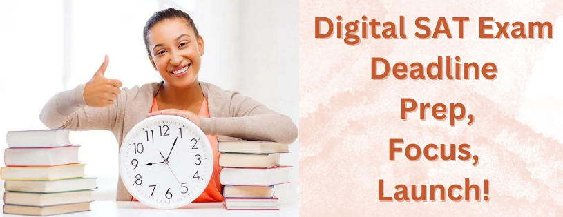 Digital SAT Exam Application Deadlines