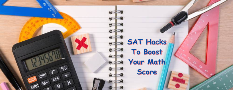 7 Effective SAT Hacks To Boost Your Math Score