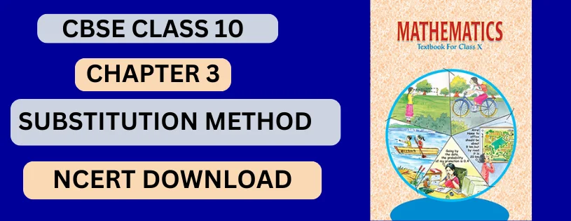 CBSE Class 10th Substitution Method  Details & Preparations Downloads