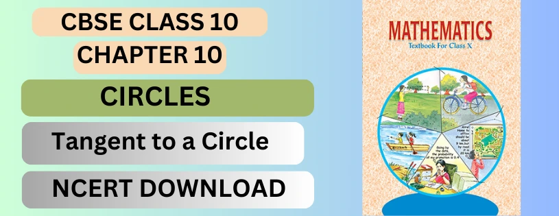 CBSE Class 10th Tangent to a Circle Details & Preparations Downloads