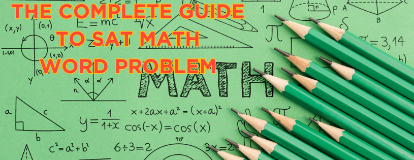 The complete guide to SAT Math Word problems