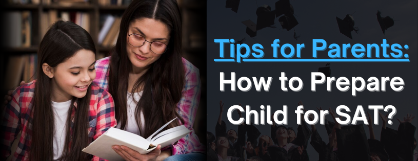 Tips for Parents: How to Prepare Child for SAT? 