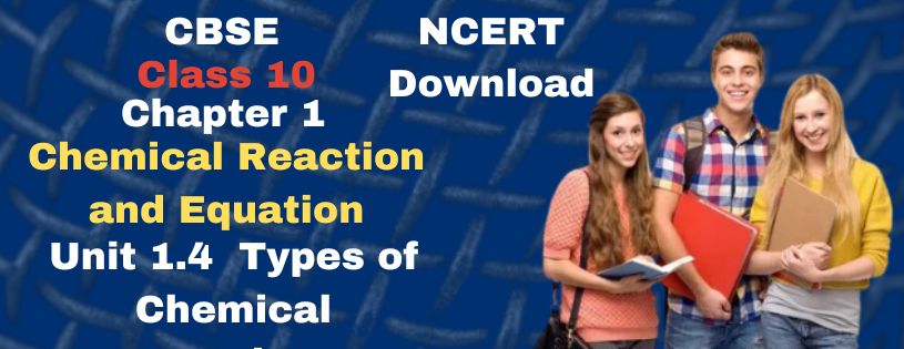 CBSE Class 10 Types of Chemical Reactions & Preparation download