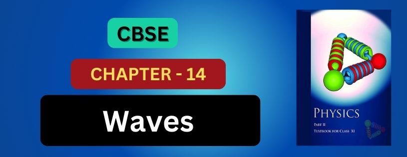 CBSE Class 11th Chapter Waves