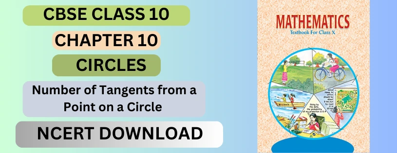 CBSE Class 10t Number of Tangents from a Point on a Circle  Details & Preparations Downloads