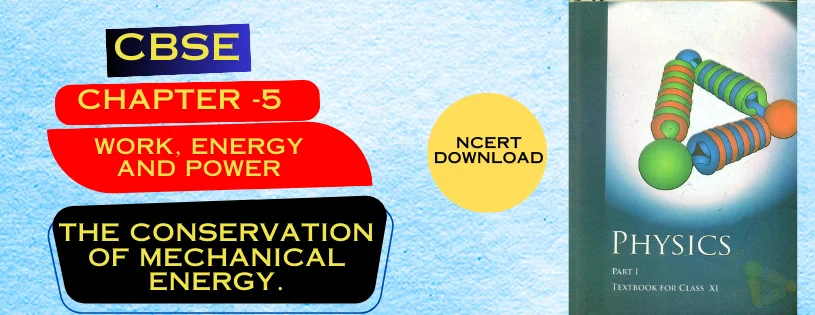 CBSE Class 11th  The conservation of mechanical energy Details & Preparations Downloads