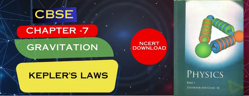 CBSE Class 11th Kepler’s laws Details & Preparations Downloads