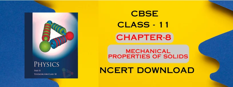 CBSE Class 11th Mechanical Properties of Solids Details & Preparations Downloads