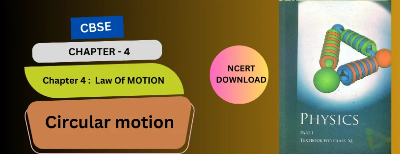 CBSE Class 11th  Circular motion Details & Preparations Downloads