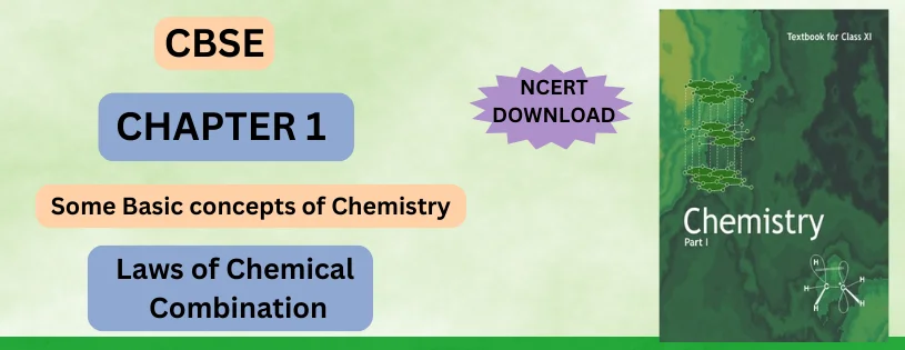 CBSE Class 11 Laws of Chemical Combination Detail & Preparation Downloads