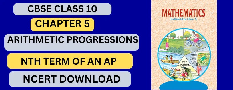  CBSE Class 10th nth Term of an AP  Details & Preparations Downloads