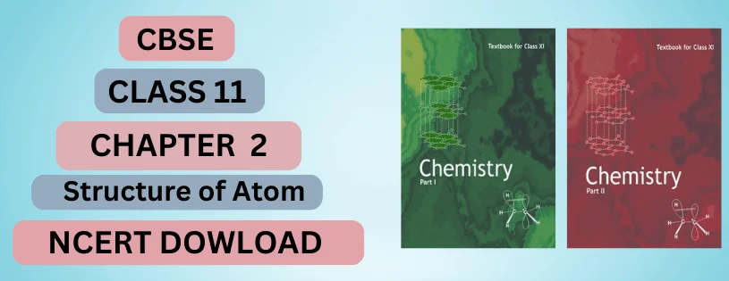 CBSE Class 11 Structure of Atom Detail & Preparation Downloads